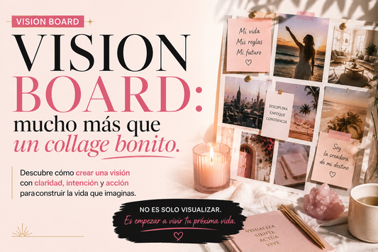 Vision Board: mucho más que un collage bonito