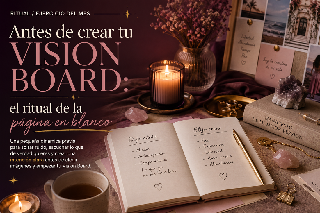Antes de crear tu Vision Board: el ritual de la página en blanco